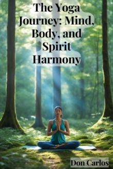 Yoga Journey: Mind, Body, and Spirit Harmony