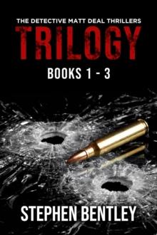 Detective Matt Deal Thrillers Trilogy: Books 1 - 3