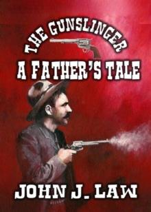 Gunslinger - A Father's Tale