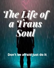 Life of a Trans Soul