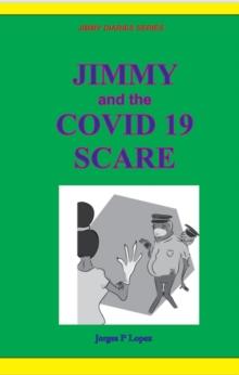 Jimmy and the Covid 19 Scare : JIMMY DIARIES SERIES, #4