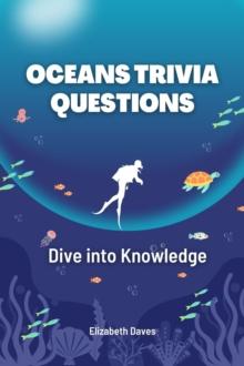 Oceans Trivia Questions: Dive into Knowledge