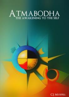 Atmabodha: The Awakening to the Self