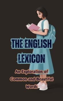 English Lexicon: An Exploration of Common and Beautiful Words