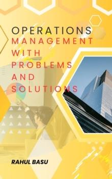 Operations Management -with Problems and Solutions