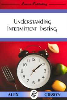 Understanding Intermittent Fasting