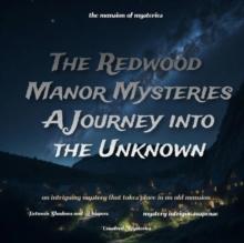 Redwood Manor Mysteries: A Journey into the Unknown