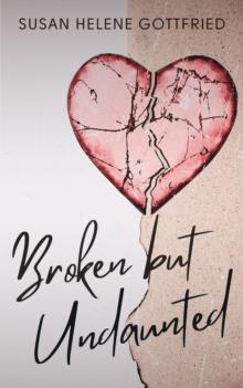 Broken but Undaunted