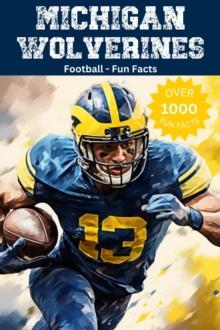 Michigan Wolverines Football Fun Facts