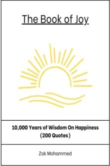 Book of Joy: 200 Quotes on Happiness From the Greatest Thinkers in History