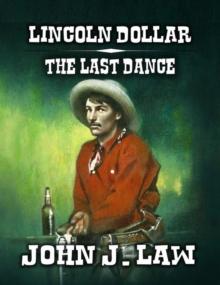 Lincoln Dollar - The Last Dance : Lincoln Dollar, #6