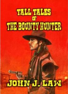 Tall Tales of The Bounty Hunter