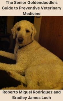 Senior Goldendoodle's Guide to Preventive Veterinary Medicine