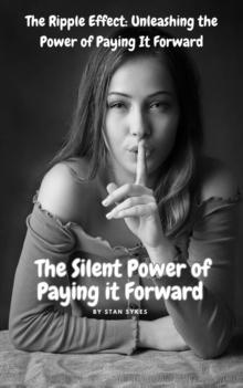 Silent Power of Paying It Forward