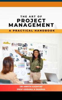 Art of Project Management: A Practical Handbook