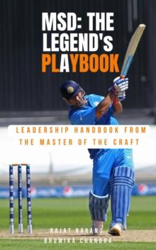 MSD - The Legend's Playbook: Leadership Handbook from the Master of the Craft