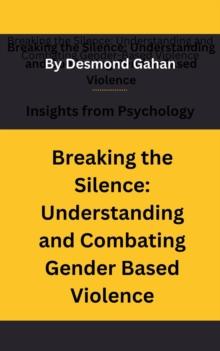 Breaking the Silence: Understanding and Combating Gender-Based Violence