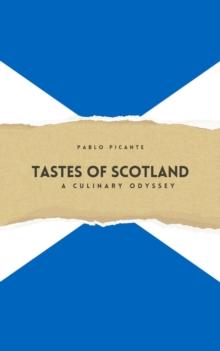 Tastes of Scotland: A Culinary Odyssey