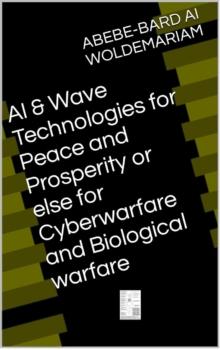 AI & Wave Technologies for Peace and Prosperity