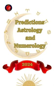 Predictions. Astrology  and  Numerology 2024