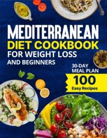 Mediterranean Diet Cookbook for Weight Loss & Beginners