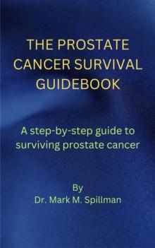 Prostate Cancer Survival Guidebook