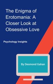 Enigma of Erotomania: A Closer Look at Obsessive Love