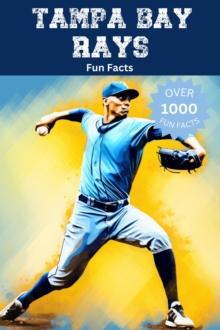 Tampa Bay Rays Fun Facts