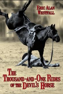 Thousand-and-One Rides of the Devil's Horse