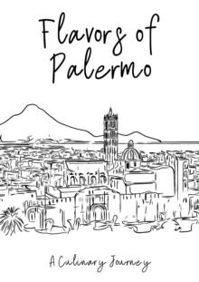 Flavours of Palermo: A Culinary Journey