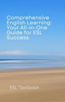 Comprehensive English Learning: Your All-in-One Guide for ESL Success