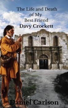 Life and Death of My Best Friend, Davy Crockett