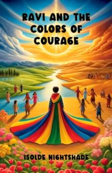 Ravi and the Colors of Courage : Diversity and Inclusion