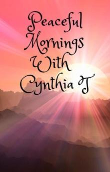 Peaceful Mornings with Cynthia T