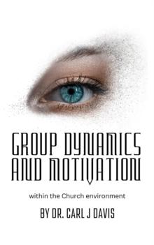 Group Dynamics and Motivation