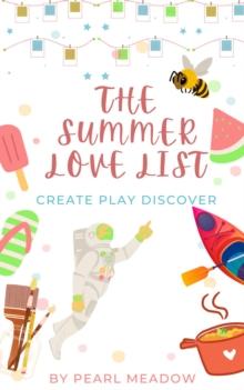 Summer Love List: Create, Play, Discover