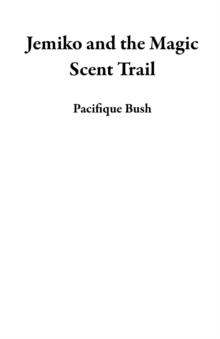 Jemiko and the Magic Scent Trail