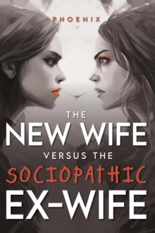 New Wife Versus the Sociopathic Ex-wife