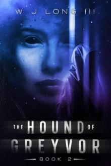 Hound of Greyvor : The Silver Sights Saga, #2