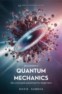 Deciphering Quantum Mechanics