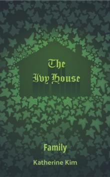 Ivy House: Family