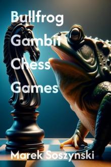 Bullfrog Gambit Chess Games