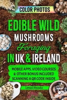 Edible Wild Mushrooms Foraging  in UK & Ireland