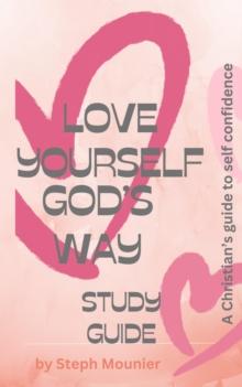 Love Yourself God's Way Study Guide