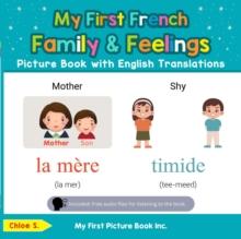 My First French Family & Feelings Picture Book with English Translations : Teach & Learn Basic French words for Children, #9