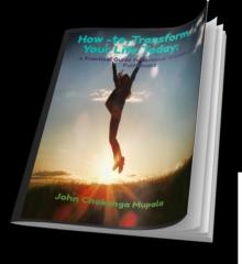 How -to-Transform Your Life Today: A Practical Guide to Personal Growth and Fulfillment