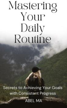 Mastering Your Daily Routine