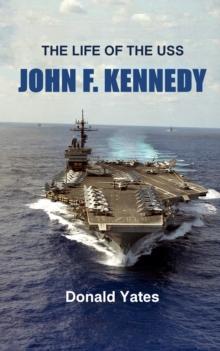 Life of the USS John F. Kennedy