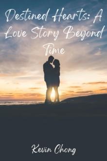 Destined Hearts: A Love Story Beyond Time