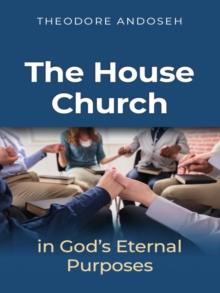 house church in God's Eternal Purposes : Other Titles, #5